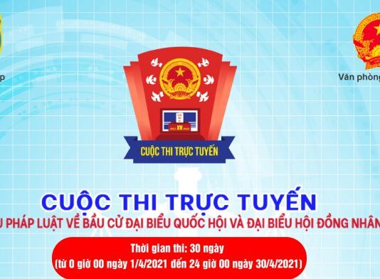 Cuộc thi trực tuyến “Tìm hiểu pháp luật về bầu cử đại biểu Quốc hội và đại biểu Hội đồng nhân dân”